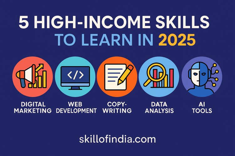 5 High-Income Skills to Learn in 2025